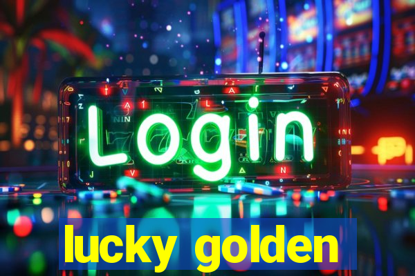 lucky golden