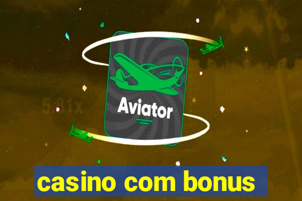 casino com bonus