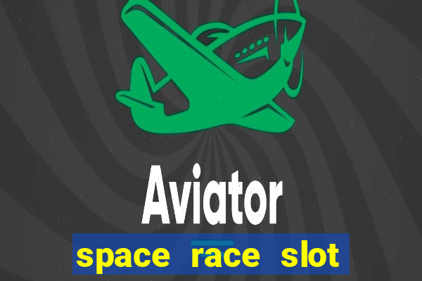 space race slot free play