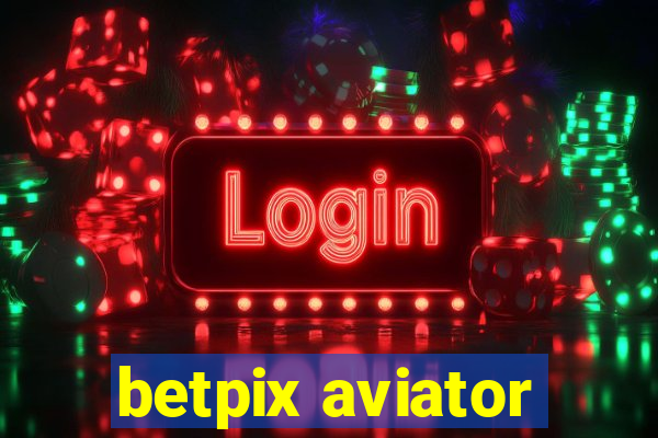 betpix aviator