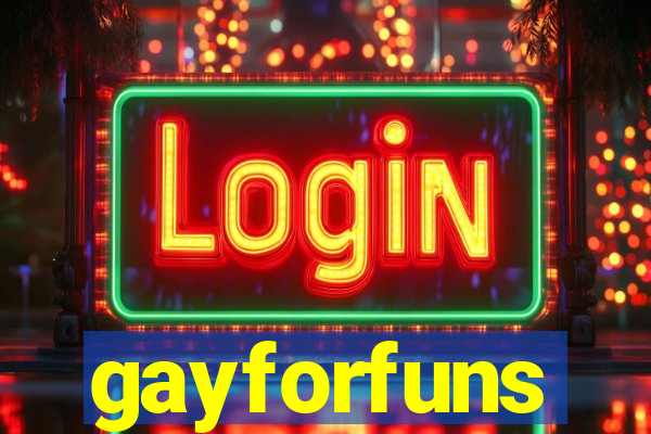 gayforfuns