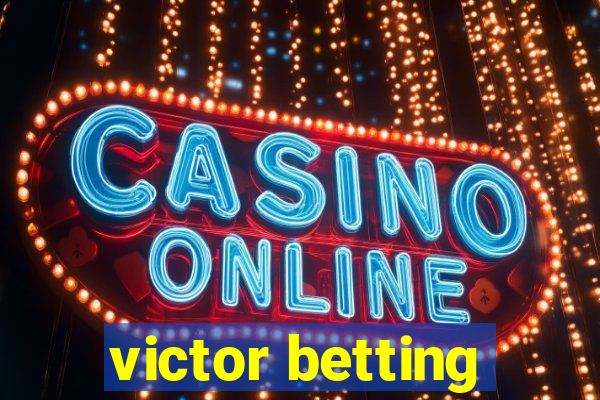 victor betting