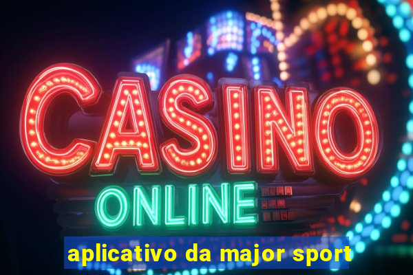 aplicativo da major sport