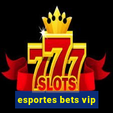 esportes bets vip