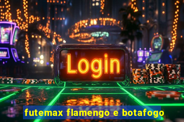 futemax flamengo e botafogo