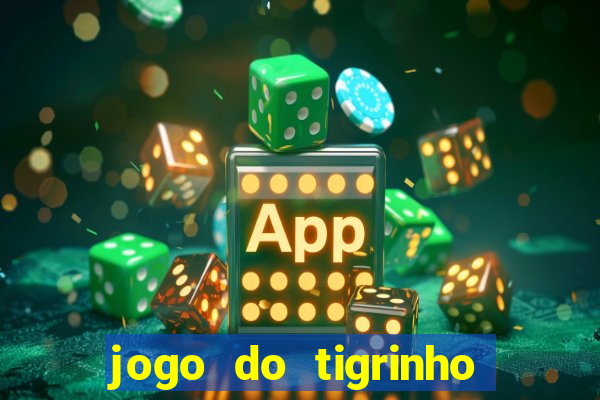 jogo do tigrinho pg soft