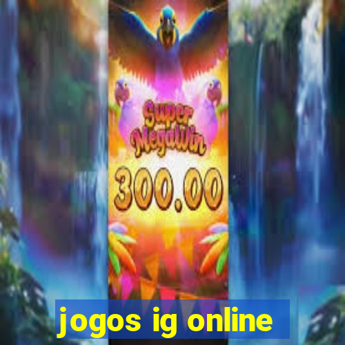 jogos ig online