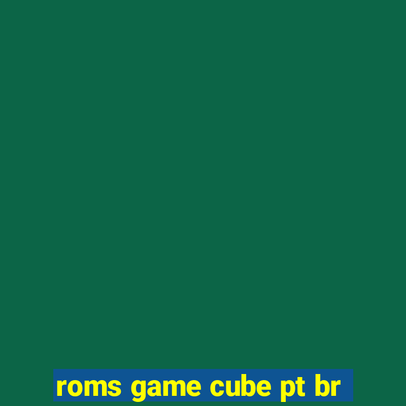 roms game cube pt br