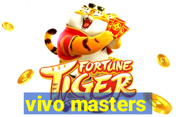 vivo masters