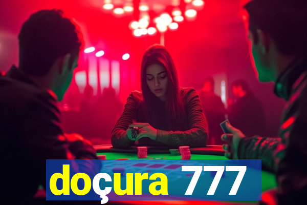 doçura 777