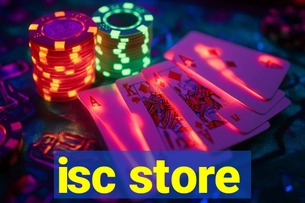 isc store