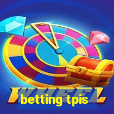 betting tpis