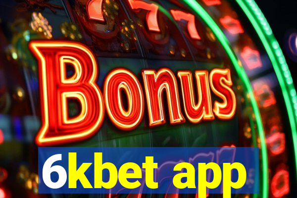 6kbet app