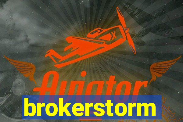 brokerstorm