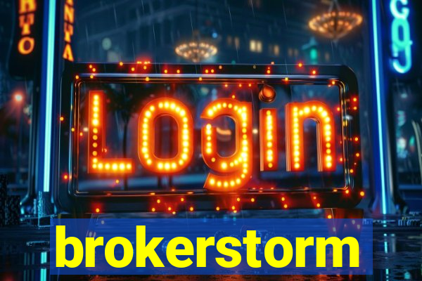 brokerstorm