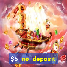 $5 no deposit mobile casino