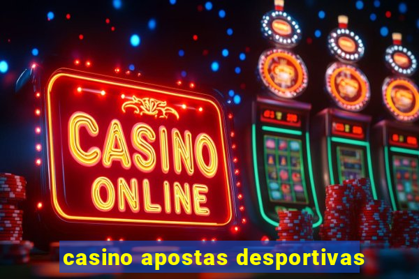 casino apostas desportivas