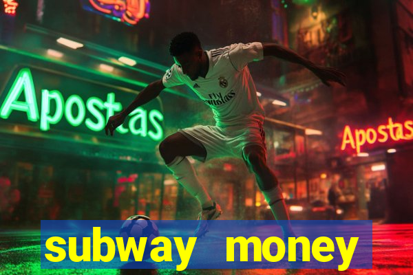 subway money deposito 1 real