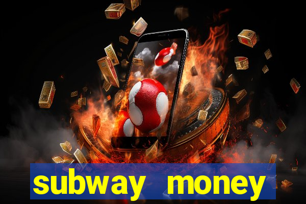 subway money deposito 1 real