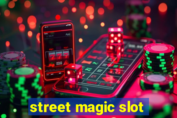 street magic slot