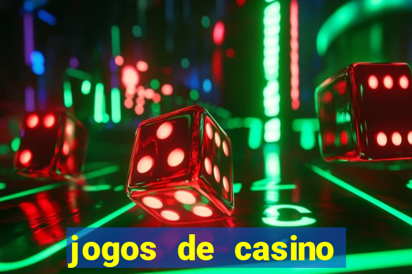 jogos de casino online para ganhar dinheiro