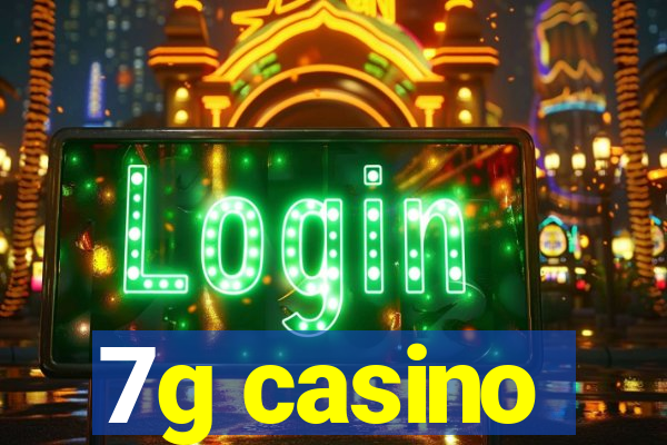 7g casino