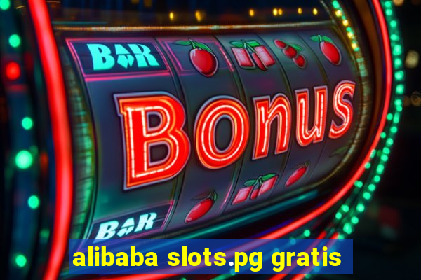 alibaba slots.pg gratis