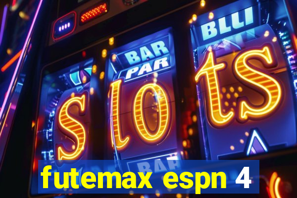 futemax espn 4