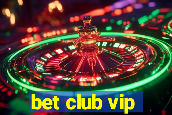 bet club vip