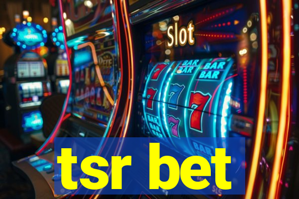 tsr bet