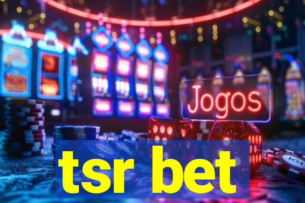 tsr bet