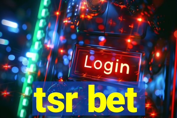 tsr bet