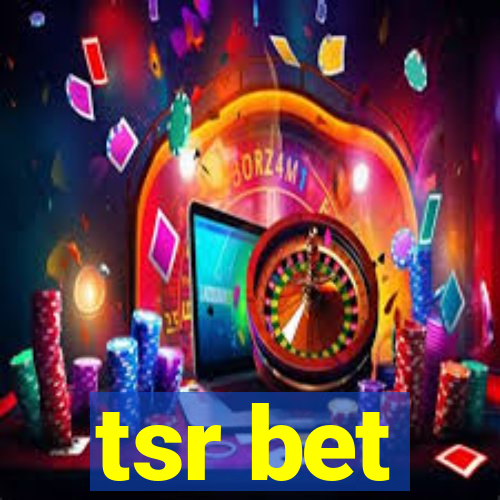 tsr bet