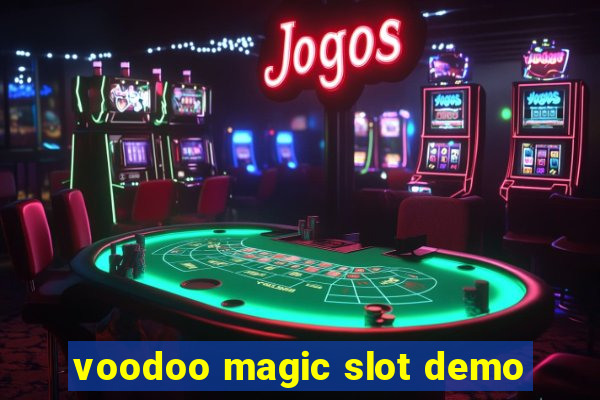 voodoo magic slot demo