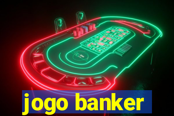 jogo banker