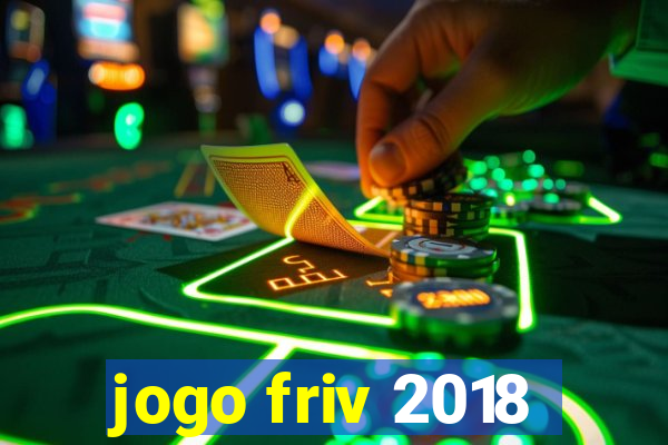 jogo friv 2018