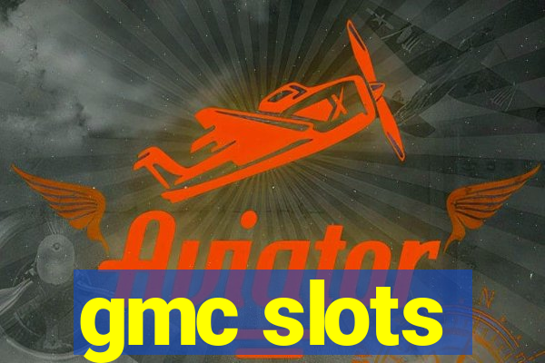 gmc slots