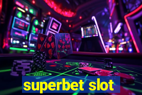 superbet slot