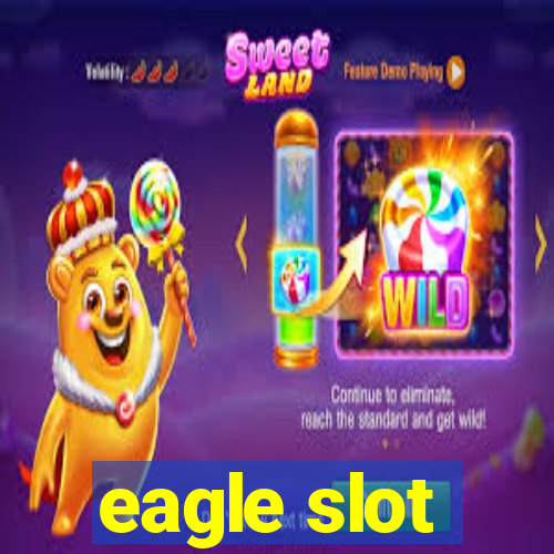 eagle slot