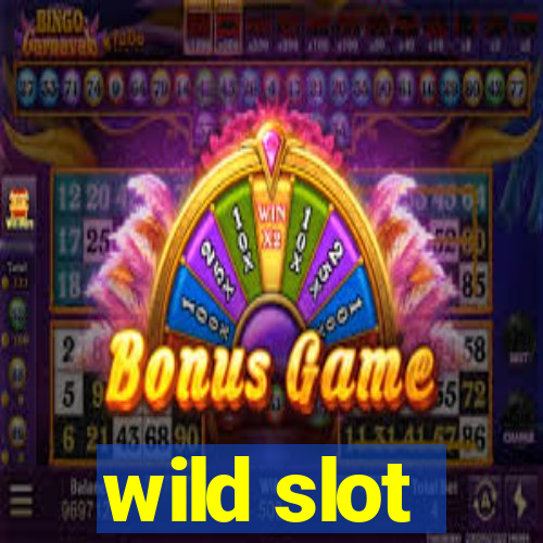 wild slot