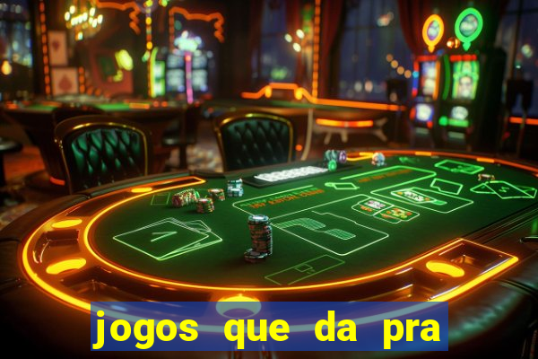 jogos que da pra sacar dinheiro