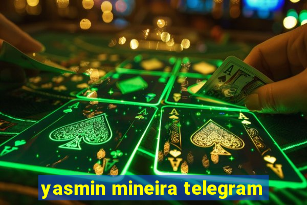 yasmin mineira telegram