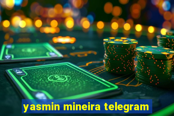 yasmin mineira telegram