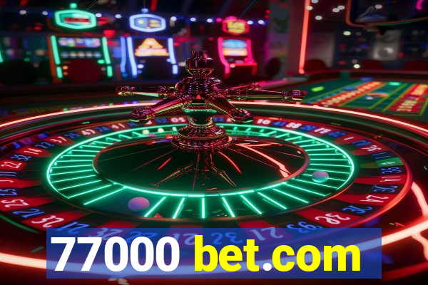 77000 bet.com