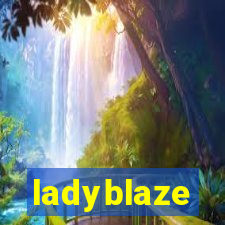 ladyblaze