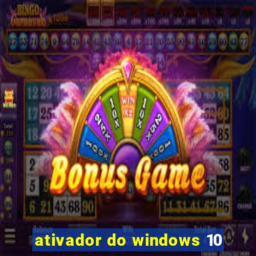 ativador do windows 10