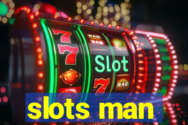 slots man