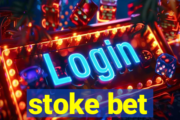 stoke bet