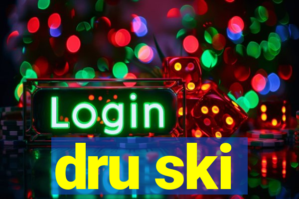 dru ski