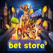 bet store